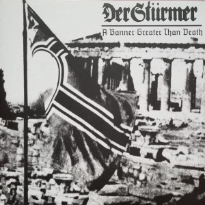 DER STURMER - A Banner Greater Than Death (LP)