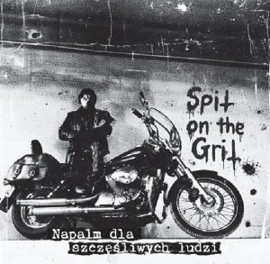 SPIT ON THE GRIT - Napalm dla szczęśliwych ludzi (CD)