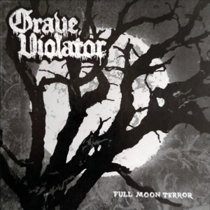 GRAVE VIOLATOR - Full Moon Terror (CD)