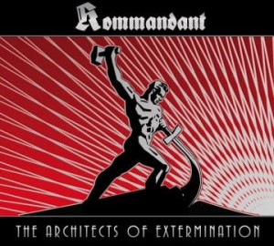 KOMMANDANT - The Architects of Extermination (DigiCD)