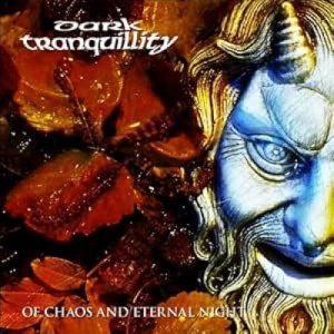 DARK TRANQUILLITY - Of Chaos And Eternal Night (DigiCD)