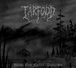TARFODD - Insikt och förfall / Dödsriket (DigiCD)