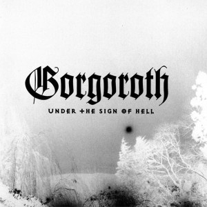 GORGOROTH - Under the Sign of Hell (LP)