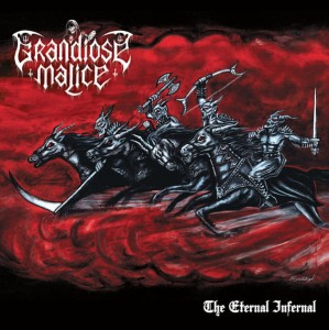 GRANDIOSE MALICE - The Eternal Infernal (CD)