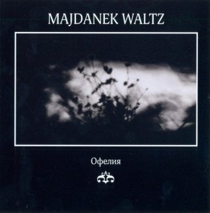 MAJDANEK WALTZ - Ophelia (CD)