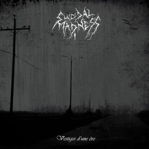 SUICIDAL MADNESS - Vestiges d’une ère (DigiCD)