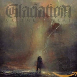 GLACIATION - Ultime Eglat (CD)