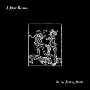 I SHALT BECOME - In The Falling Snow (CD)