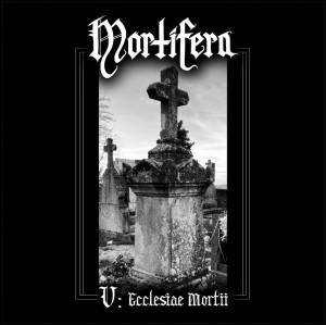 MORTIFERA - V: Ecclesiae Mortii (CD)