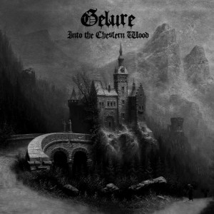 GELURE- Into The Chesfern Wood (DigiCD)