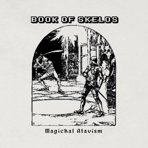 BOOK OF SKELOS - Magickal Atavism (DigiCD)