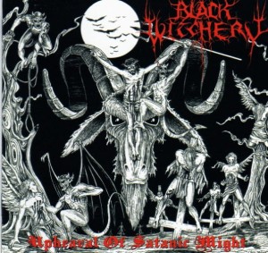 BLACK WITCHERY - Upheaval Of Satanic Might (CD)